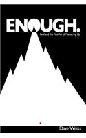 Enough.