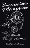 Unconscious Memories Volume II