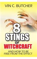 8 Stings Of Witchcraft And How To Be Free From The Effect