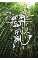 Your only limit is you: 6x9 Inch Lined breakthrough Success Journal/Notebook - Green, Bamboo forest, Tranquil, Japan, Calligraphy Art with photography