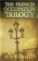 The French Occupation Trilogy: The Sixth Man, the Woman on the Train and the White Venus