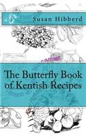 The Butterfly Book of Kentish Recipes