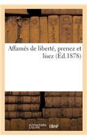 Affamés de Liberté, Prenez Et Lisez