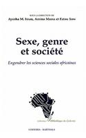 Sexe, Genre Et Societe. Engendrer