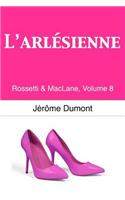 L'Arlesienne: Rossetti & Maclane, 8