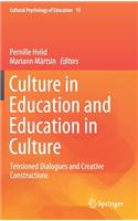 Culture in Education and Education in Culture