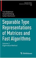 Separable Type Representations of Matrices and Fast Algorithms: Volume 2 Eigenvalue Method