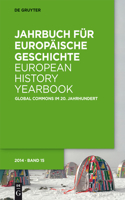 Jahrbuch für Europäische Geschichte / European History Yearbook, Band 15, Global Commons im 20. Jahrhundert