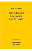 Martin Luthers Reformation und das Recht
