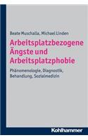 Arbeitsplatzbezogene Angste Und Arbeitsplatzphobie