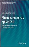 Bioarchaeologists Speak Out