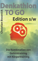 Denkathlon(R) TO GO - Edition s/w: Die Kombination von Gehirntraining mit Körpertraining