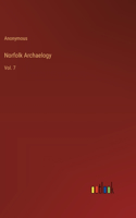 Norfolk Archaelogy: Vol. 7