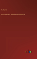 Histoire de la Révolution Francaise