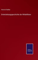 Entwickelungsgeschichte der Wirbelthiere