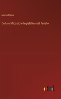 Della unificazione legislativa nel Veneto