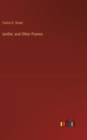 Ianthe: and Other Poems