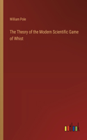 Theory of the Modern Scientific Game of Whist