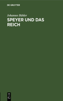 Speyer Und Das Reich