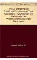 Theory of Incomplete Cylindrical Functions and Their Applications