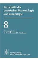 Vorträge Der VIII. Fortbildungswoche Der Dermatologischen Klinik Und Poliklinik Der Universität München in Verbindung Mit Dem Verband Der Niedergelassenen Dermatologen Deutschlands E.V. Vom 26. Bis 30. Juli 1976