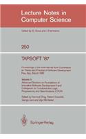TAPSOFT '87: Proceedings of the International Joint Conference on Theory and Practice of Software Development, Pisa, Italy, March 23 - 27 1987