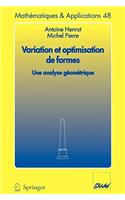 Variation et optimisation de formes: Une analyse géométrique(48 Mathématiques et Applications)