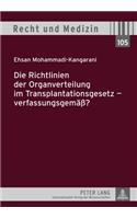 Die Richtlinien Der Organverteilung Im Transplantationsgesetz - Verfassungsgemaeß?