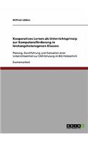Kooperatives Lernen. Unterrichtsprinzip zur Kompetenzförderung in leistungsheterogenen Klassen: Planung, Durchführung und Evaluation einer Unterrichtseinheit zur CAD-Schulung im BGJ Holztechnik(German)