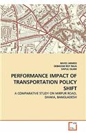 Performance Impact of Transportation Policy Shift