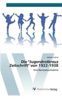 "Jugendrotkreuz Zeitschrift" von 1922-1938