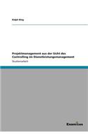 Projektmanagement aus der Sicht des Controlling im Dienstleistungsmanagement