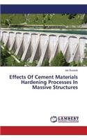Effects Of Cement Materials Hardening Processes In Massive Structures: (English)