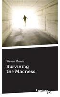 Surviving the Madness