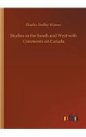 Studies in the South and West with Comments on Canada