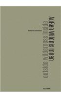 Stefanie Schwedes: Outside Wilderness Inside