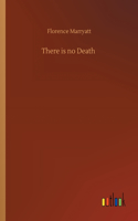 There is no Death