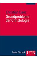 Grundprobleme Der Christologie