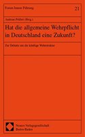 Hat Die Allgemeine Wehrpflicht in Deutschland Eine Zukunft?
