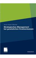 Strategisches Management bei gesetzlichen Krankenkassen: (German)
