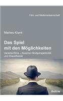 Das Spiel mit den Möglichkeiten