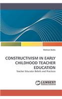 Constructivism in Early Childhood Teacher Education