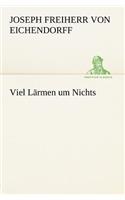 Viel Lärmen um Nichts