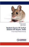 Rodent Fauna of Jorhat District of Assam, India