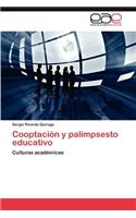Cooptacion y Palimpsesto Educativo