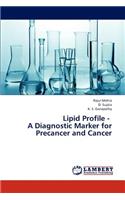 Lipid Profile - A Diagnostic Marker for Precancer and Cancer