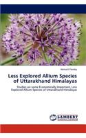 Less Explored Allium Species of Uttarakhand Himalayas