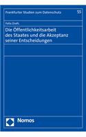 Die Offentlichkeitsarbeit Des Staates Und Die Akzeptanz Seiner Entscheidungen