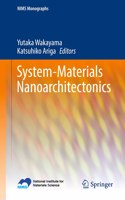 System-Materials Nanoarchitectonics