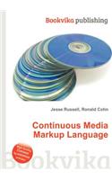 Continuous Media Markup Language